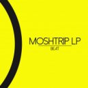Moshtrip Lp - Beat