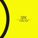 Sfk, R3ckzet, Minimalflex - Fcking Time (R3ckzet & MinimalFlex Remix)