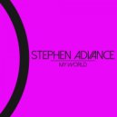 Stephen Advance - My World