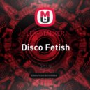 LEX-STALKER - Disco Fetish