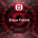 LEX-STALKER - Disco Fetish ()