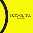 Victor Bascu - Hello Man