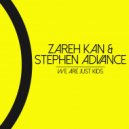 Zareh Kan, Stephen Advance, Fritz Fridulin - We Are Just Kids
