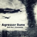 Agressor Bunx - Roll Out