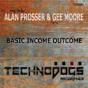 Alan Prosser, Gee Moore, Alan Prosser, Gee Moore - Basic Income Outcome (Alan Prosser & Gee Moore Remix)