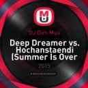 DJ Dim Mus - Deep Dreamer vs. Hochanstaendi