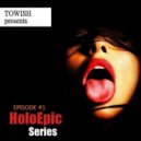 TOWISH presents - HoloEpic Series Episode #1 ()