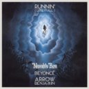 Naughty Boy feat. Beyonce & Arrow Benjamin - Runnin\' (Zinc Remix)