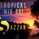 Sazzan - tropical mix 001
