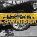 War - Low Rider (Wes Smith & The Juice Squad Remix) (Wes Smith & The Juice Squad Remix)