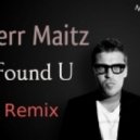Therr Maitz - Found U