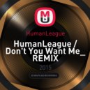 Human League - Don't You Want Me (ROC REMIX)