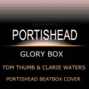 Tom Thum & Claire Walters - Glory Box (Portishead Beatbox Cover)