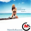 Dj Martello - Look At Me (feat. Backster) (Original mix)