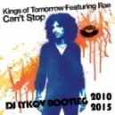 Kings Of Tomorrow ft. Rae vs. Dark Providers - Cant stop (Dj Lykov Bootleg 2010)