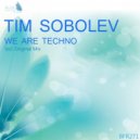 Tim Sobolev - We are Techno