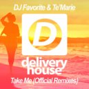 DJ Favorite & Te\'Marie - Take Me (DJ Dnk Remix)
