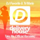 DJ Favorite & Te'Marie - Take Me