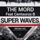 The Mord - Super Waves (Original Mix)