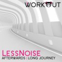 LessNoise - Long Journey