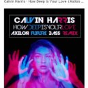 Calvin Harris - How Deep Is Your Love (Axilon Remix)
