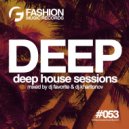 DJ Favorite & DJ Kharitonov - Deep House Sessions #053