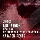 Ada Ming, Kawatin - Decline Of The Western Civilization