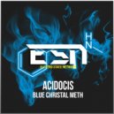 ACIDOCIS - Blue Christal Meth