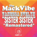 Mack Vibe (Al Mack), Vanessa Evelyn, James Christian - Sister Sister