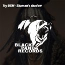 Try DXM - Shaman's Shadow