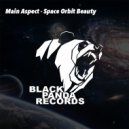 Main Aspect - Space Orbit Beauty