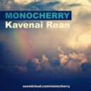 Monocherry - Kavenai Rean