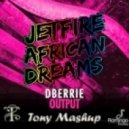 dBerrie vs Jetfire - Output vs African Dreams (Tony Mashup)