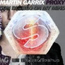 Don Diablo vs Martin Garrix - Proxy On My Mind (EDM District Mashup) (EDM District)