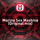 Dj Vini feat. Marina Fedunkiv - Marina Sex Mashina (Original mix)