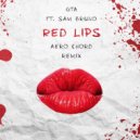 GTA & Sam Bruno - Red Lips