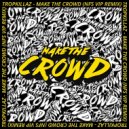 Tropkillaz - Make The Crowd (NFS VIP)