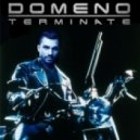 Domeno - Terminate (Original Mix)