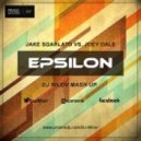Jake Sgarlato vs. Joey Dale - Epsilon (Dj Nilov MashUp)