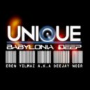 Eren Yılmaz a.k.a Deejay Noir - Unique Babylonia Deep