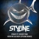 Stravy feat. Hoody Time - Now We Go Deep