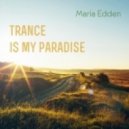 Maria Edden - Trance Is My Paradise vol.3