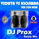 Viduta vs. Kristman - Tell You Bom (DJ Prox Booty Mix)