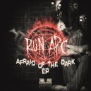 Run APC - Afraid Of The Dark