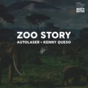 Autolaser & Kenny Queso - Zoo Story (Original mix)