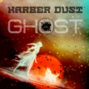 Harber Dust - Ghost