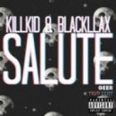Killkid & Blackllax - Salute (Ger Trvp Edit)