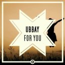 Ubbay - For You