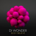 Di Wonder - Body Believe (Original Mix)