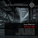 Luke Drehen, Luka Daniello - DTLS 03